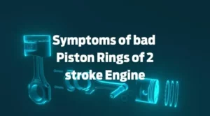 Symptoms of bad Piston Rings of 2 stroke Engine