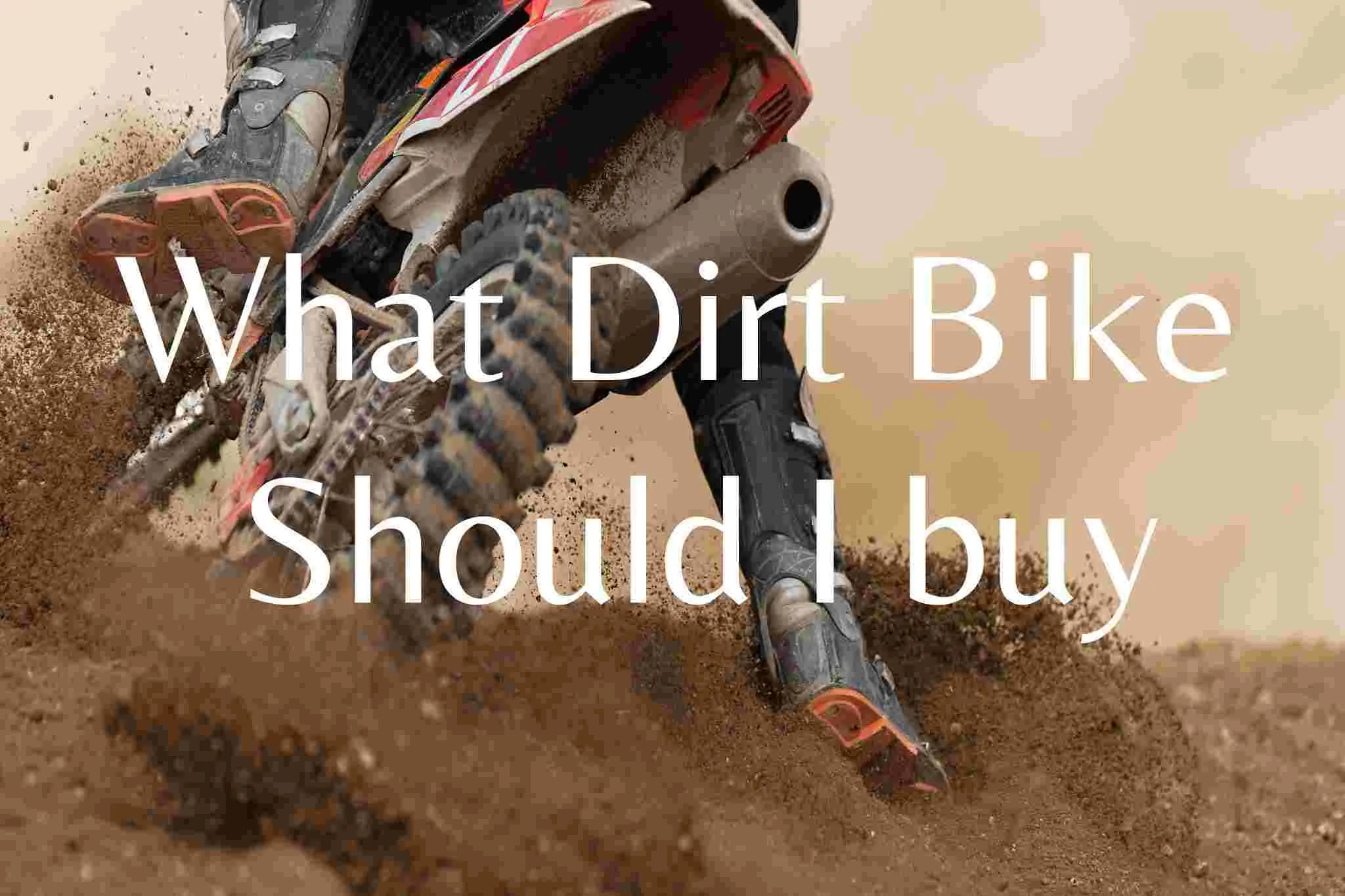 which dirt bike should I buy For a weekend Rider