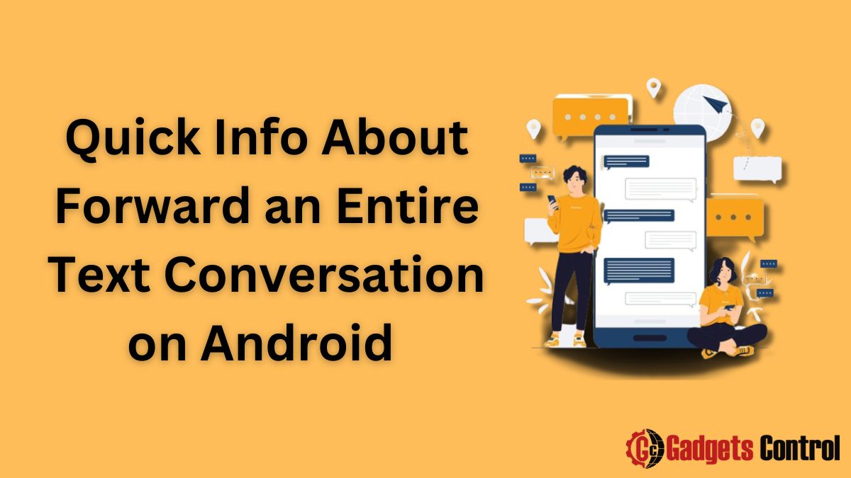 Quick Info About Forward an Entire Text Conversation on Android in 2024