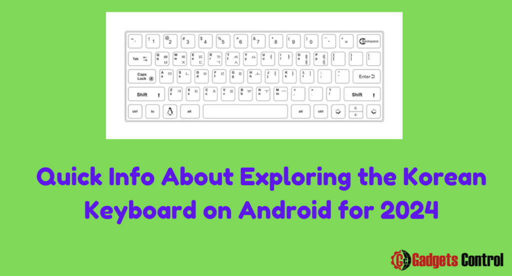 Quick Info About Exploring the Korean Keyboard on Android for 2024