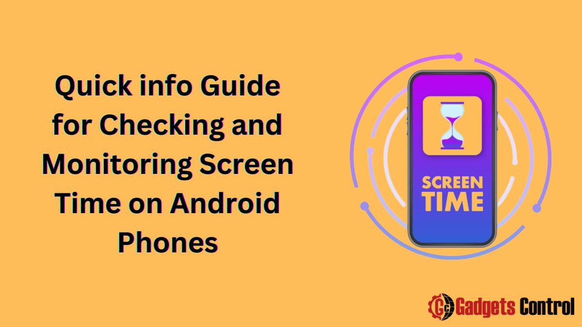 Quick info Guide for Checking and Monitoring Screen Time on Android Phones for 2024