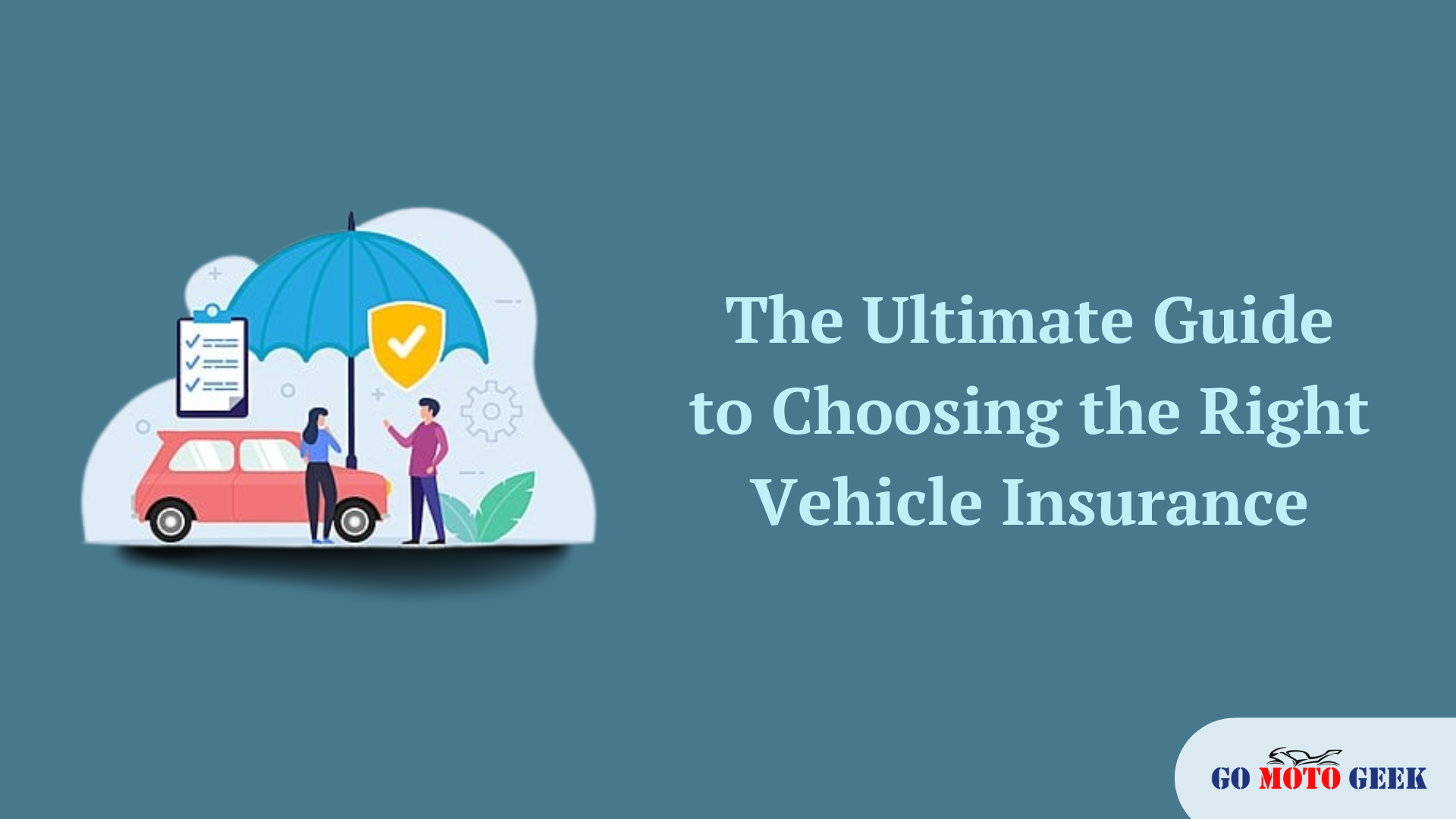 The Ultimate Guide to Choosing the Right Vehicle Insurance