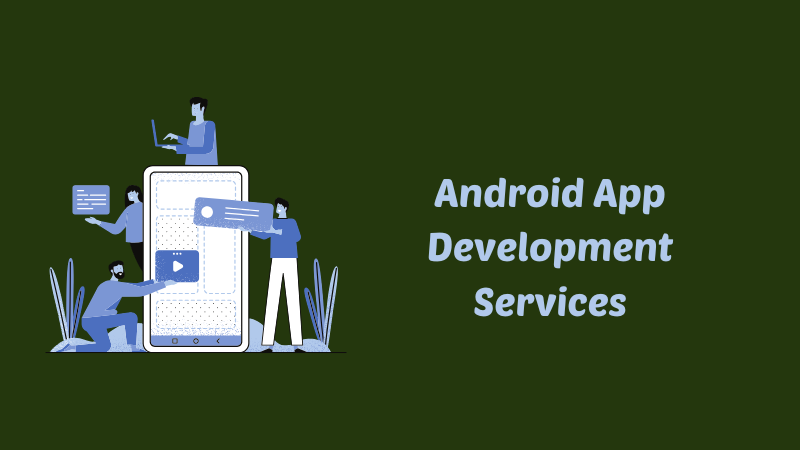 Android App Development Services