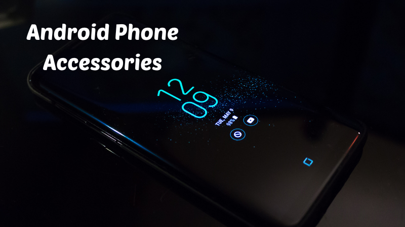 Android Phone Accessories